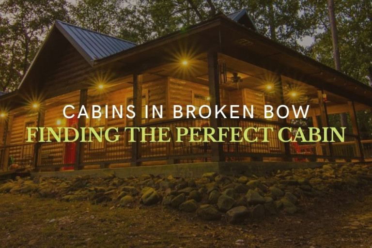 rent a cabin in broken bow: fun features and amenities
